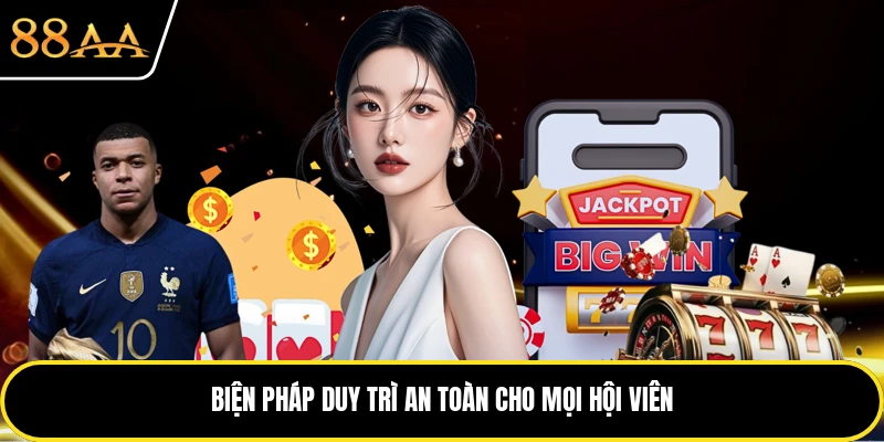 Biện pháp duy trì an toàn cho mọi hội viên
