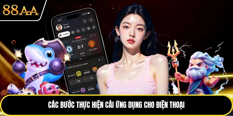 Các bước thực hiện cài ứng dụng cho điện thoại