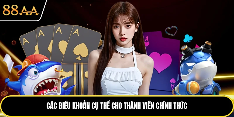 Các điều khoản cụ thể cho thành viên chính thức