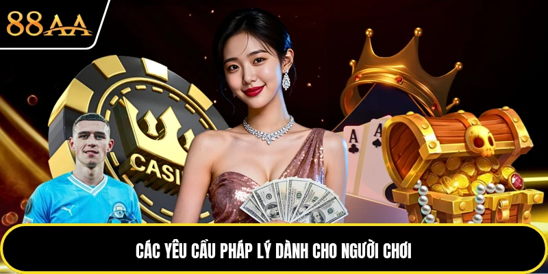 Các yêu cầu pháp lý dành cho người chơi