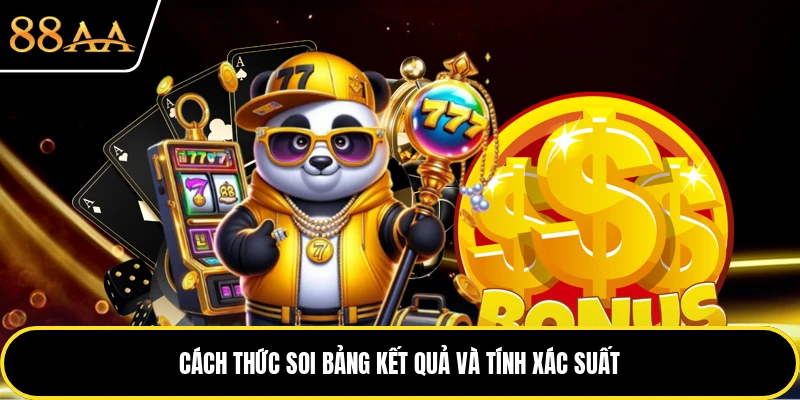 Cách thức soi bảng kết quả và tính xác suất