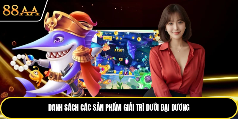 Danh sách các sản phẩm giải trí dưới đại dương