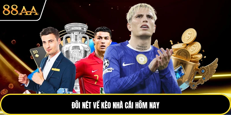 Đôi nét về kèo nhà cái hôm nay