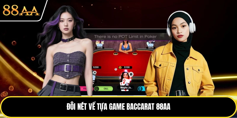 Đôi nét về tựa game baccarat 88AA