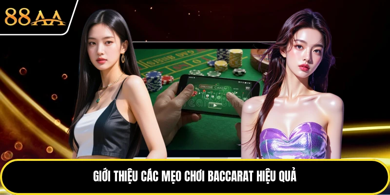 Giới thiệu các mẹo chơi baccarat hiệu quả