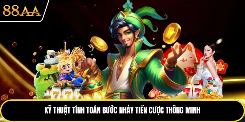 Kỹ thuật tính toán bước nhảy tiền cược thông minh