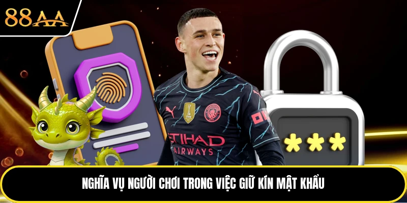 Nghĩa vụ người chơi trong việc giữ kín mật khẩu