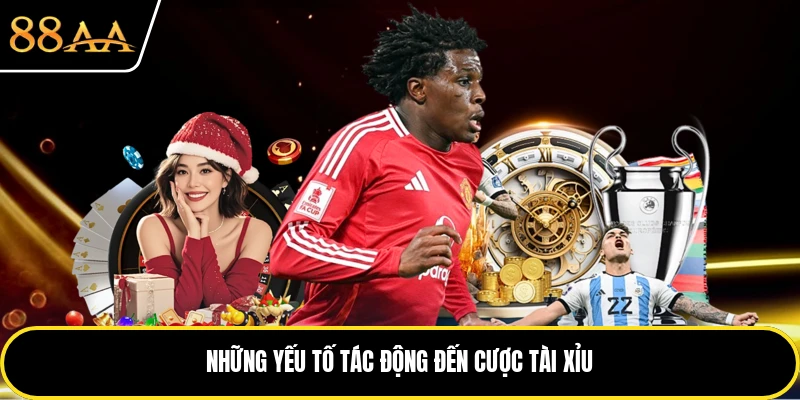 Những yếu tố tác động đến cược tài xỉu
