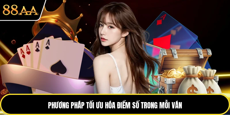 Phương pháp tối ưu hóa điểm số trong mỗi ván