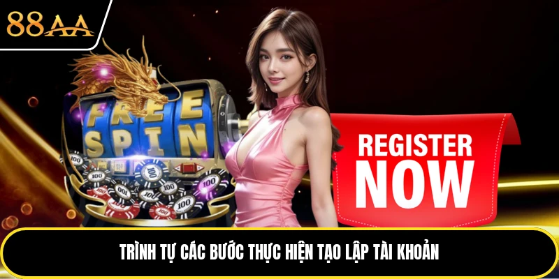 Trình tự các bước thực hiện tạo lập tài khoản