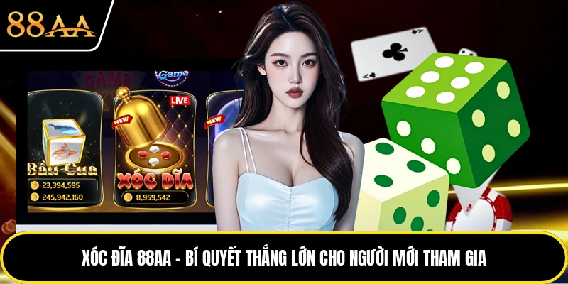 Xóc Đĩa 88AA - Bí Quyết Thắng Lớn Cho Người Mới Tham Gia
